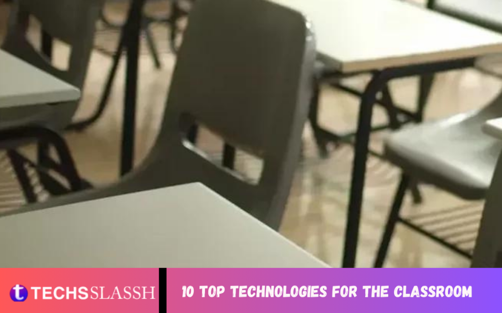 10 Top Technologies For The Classroom