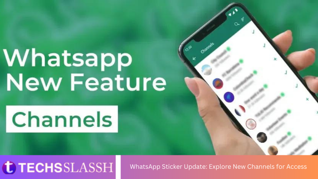 WhatsApp Sticker Update Explore New Channels for Access