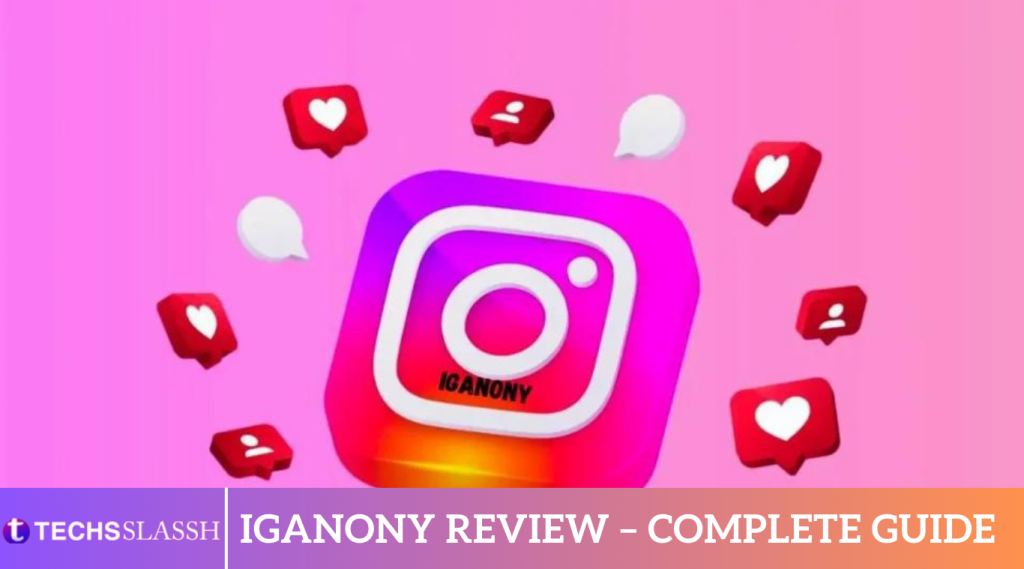Iganony Review – Complete Guide