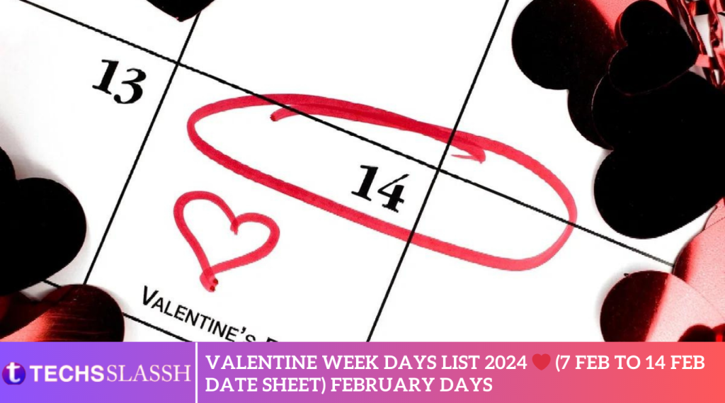 Valentine Week Days List 2024 ❤️ (7 Feb to 14 Feb Date Sheet) February Days