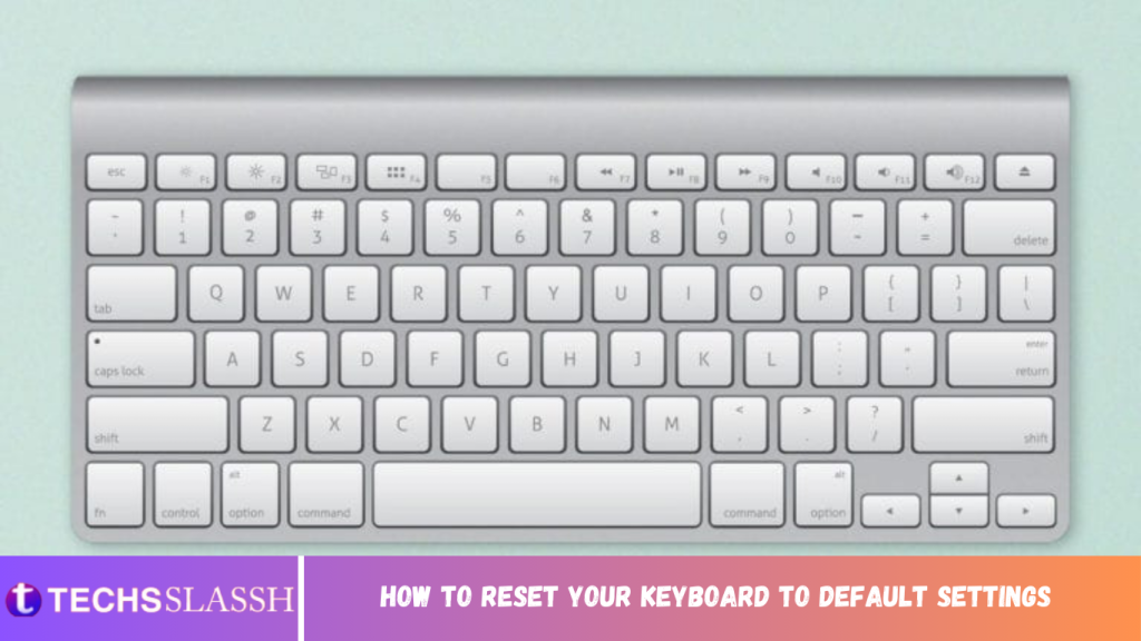 Reset your Keyboard