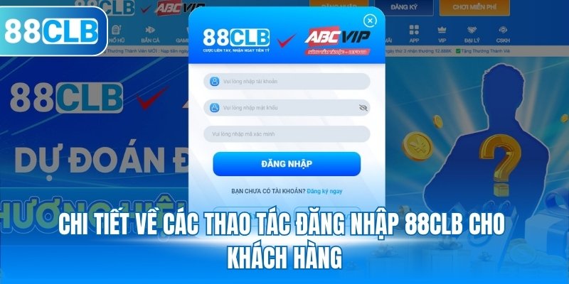 Hướng Dẫn Đăng Nhập 88CLB: Quy Trình 4 Bước Cập Nhật Mới Nhất